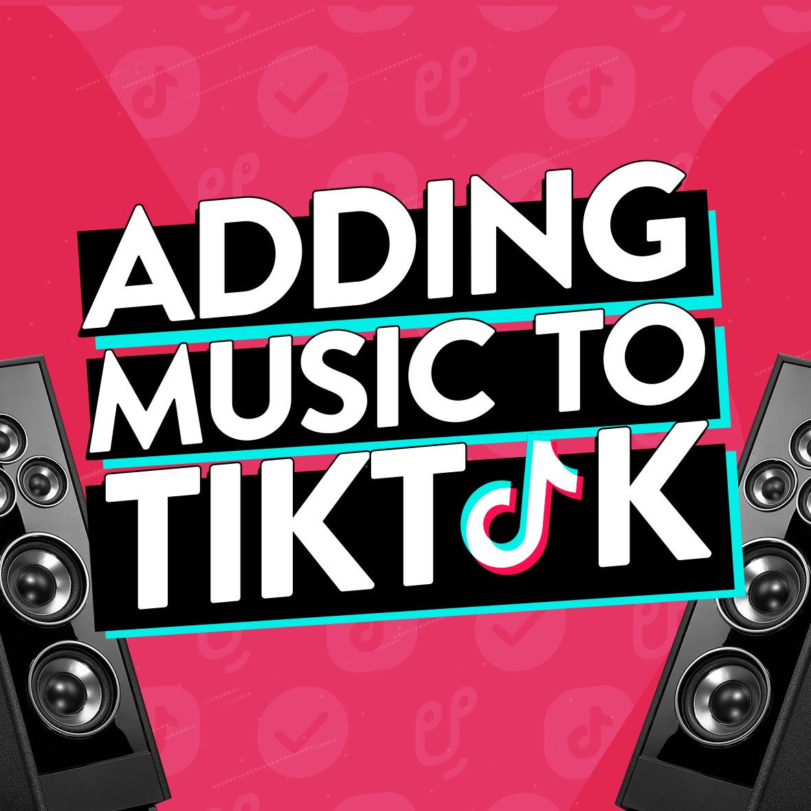 A header image with the TikTok symbol and the words, 'Adding music to TikTok.'