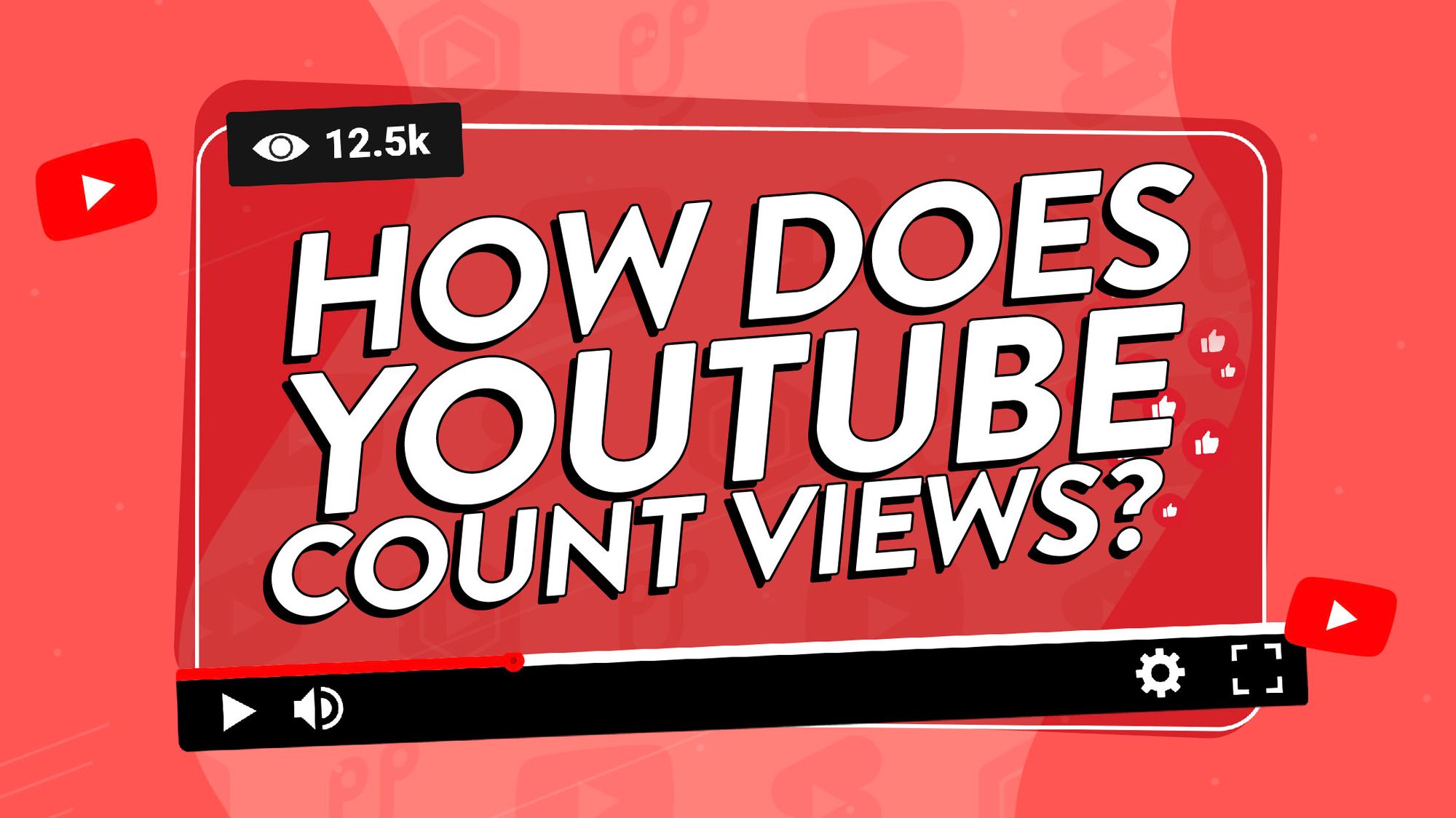 Image of a YouTube screen with text that says 'How does YouTube count views.'